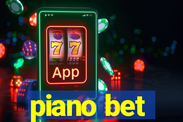piano bet